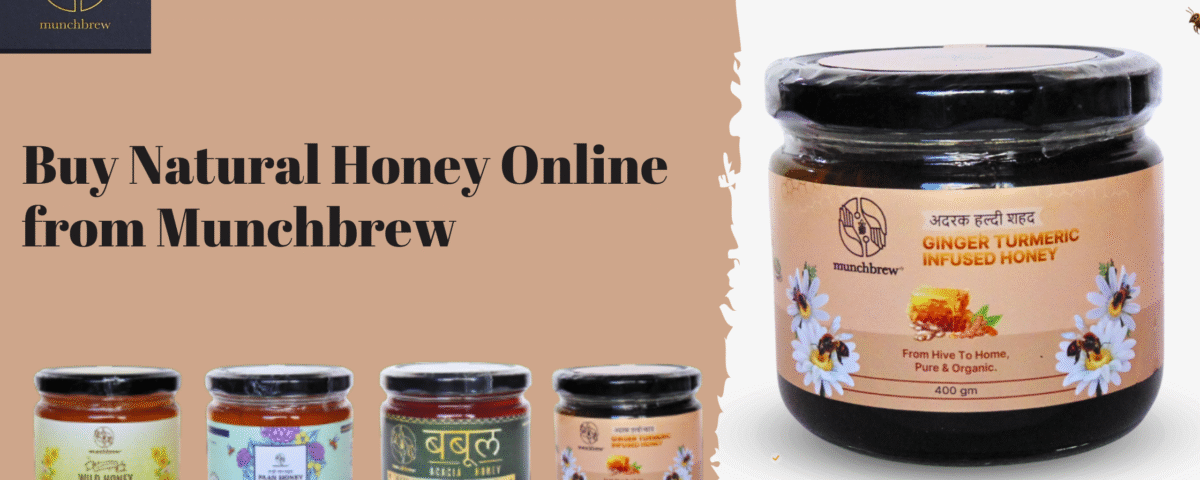 Buy Natural Honey Online from Munchbrew – Taste Purity in Every Drop